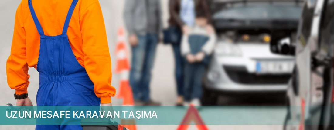 Özdere İlçemi Uzun Mesafe Karavan Taşıma