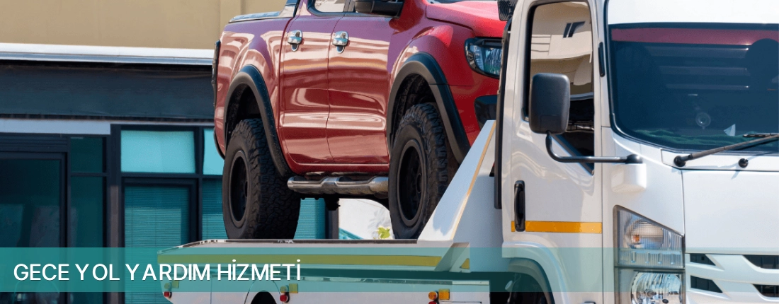 Özdere İlçemi Gece Yol Yardım Hizmeti